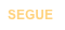 SEGUE